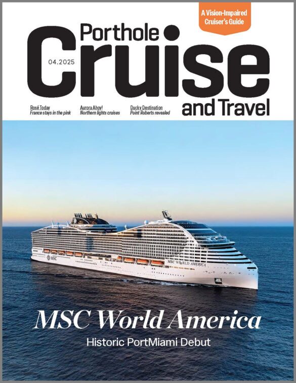 Porthole Cruise and Travel Magazine Issue April 2025